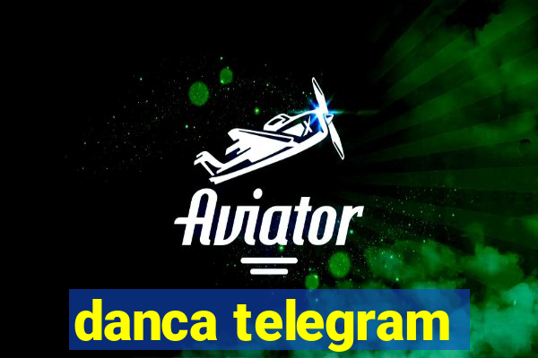 danca telegram